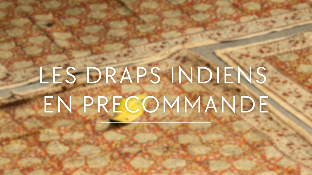 LES DRAPS INDIENS DISPONIBLE EN PRÉCOMMANDE, JUSQU'AU 12 OCTOBRE 2026 !