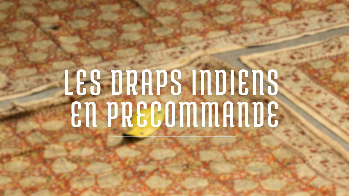 LES DRAPS INDIENS DISPONIBLE EN PRÉCOMMANDE, JUSQU'AU 12 OCTOBRE 2026 !